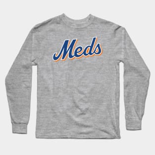 Let's Go, Meds! Long Sleeve T-Shirt